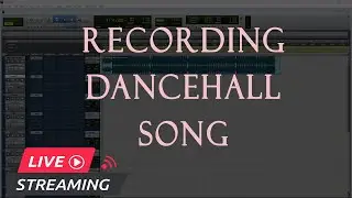 Recording Dancehall Song From Scratch  🔴Live🔥