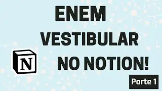 Enem e vestibular no Notion! Exemplo de organização dos estudos e dicas!
