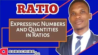 Ratio | Lesson 2 || Expressing Numbers and Quantities in Ratio