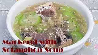 Ginisang Mackerel na may Patola at Sotanghon | Mackerel with Sponge Gourd and Vermicelli Soup