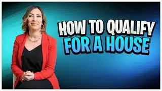 How To Qualify For A House In 2022