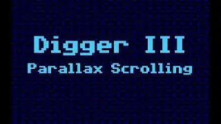 Parallax Scrolling in Digger III