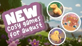 New Must-Play Cozy Games coming in August 2023! (Nintendo Switch + PC)