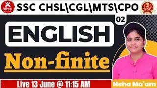 SSC CHSL\CGL\MTS\CPO || English Special Class - Non-finite 02 || Neha Ma'am || Vatican Institute ||