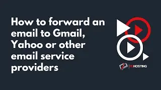 How to forward an email to Gmail, Yahoo or other email service providers with PD Hosting