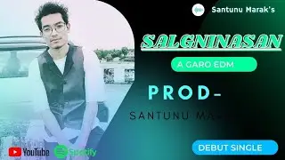 SALGNINASAN - Santunu Marak Official Lyrics music video.2021