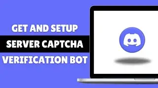 How To Get And Setup Server Captcha Verification Bot On Discord Server | Verification Bot Working 2