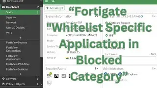 "How to Whitelist Specific Applications in FortiGate When Category is Blocked"