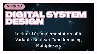 Implementation of 4-Variable Boolean Function using Multiplexers | DSDV - Part 10