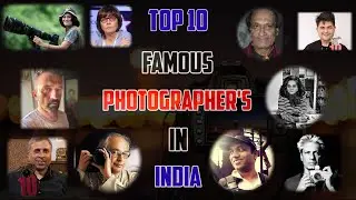 Top 10 famous Photographer in India || Best Photographer's...