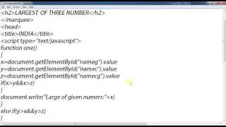 TO FIND OUT LARGEST OF THREE NUMBERS USING JAVA SCRIPT
