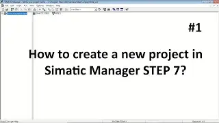 How to create a new project in simatic manager step 7