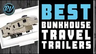 Best Bunkhouse Travel Trailers 🚐 (Buyer’s Guide) | RV Expertise