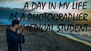 A Day in the Life of a Photographer and a Medical student