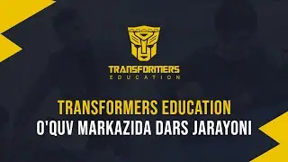 TRANSFORMERS Education o'quv markazida dars jarayoni.