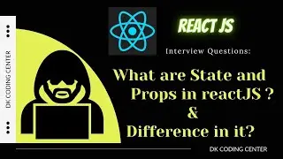What are State and Props in react.JS? || Difference between State and Props || React.JS interview Qs
