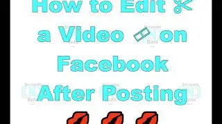 HOW to EDIT ✂ VIDEO 🎞 on FACEBOOK AFTER POSTING