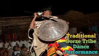 Traditional Dorze Tribe Dance Performance #dorze #traditionaldance #ethiopianmusic