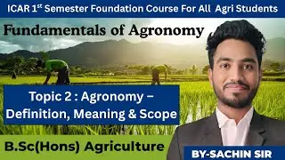 Topic 2 : Agronomy – Definition, Meaning & Scope || Fundamentals of agronomy for All 