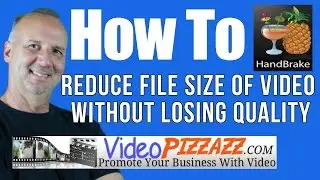 How To Reduce File Size Of Video Without Losing Quality - Handbrake