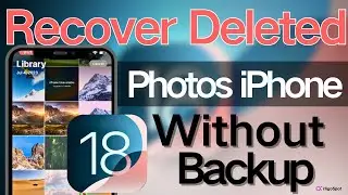 EASY: How to Recover Deleted Photos on iPhone without Backup| iOS 18 iPhone Photo Recovery No Backup