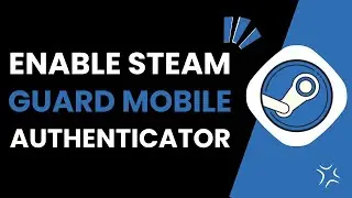 How To Enable Steam Guard Mobile Authenticator 2025