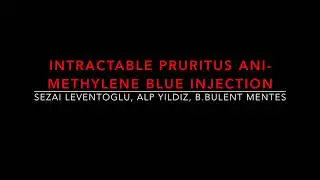 Intractable Pruritus Ani - Professor Sezai Leventoglu, MD