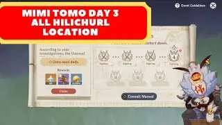 Mimi Tomo Day 3 All Hilichurl Location and Gift Guide