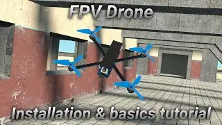 FPV Drone - Installation and tutorial