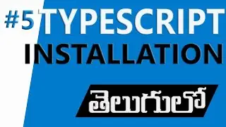 TypeScript in Telugu | TypeScript Installation Process