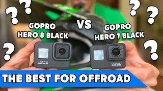 GoPro Hero 8 Black vs 7 Black: Which is best for Offroad?