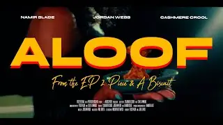 Jordan Webb - Aloof (feat. Namir Blade & Cashmere Crool)