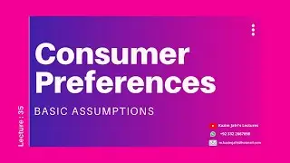 Consumer Behavior | Consumer Preferences and Basic Assumptions in Microeconomics