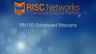 RN150 Scheduled Rescans