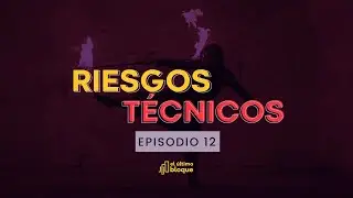 ¡Volvimos! Riesgos técnicos y ¿Cancelamos a Elon?