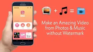 How to Make an Amazing Video from Photos and Music without Watermark