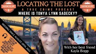 S4E3 Where is Tonya Lynn Sadecky?