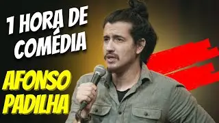 AFONSO PADILHA 1 HORA DE STAND UP COMEDY PARA RIR MUITO