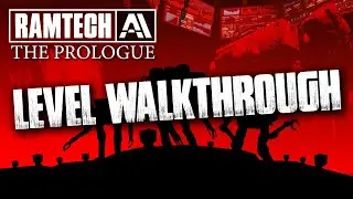 RamTech AI: The Prologue (Level Walkthrough)
