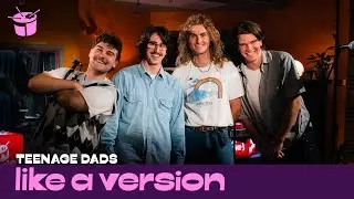 Teenage Dads - 'Teddy' (live for Like A Version)