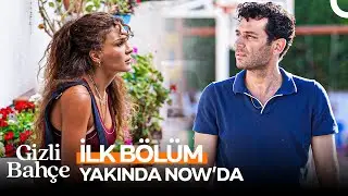 Gizli Bahçe Çok Yakında NOW'da!