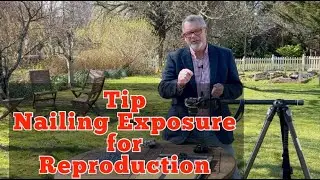 Friday Tip - Nailing Exposure for Reproduction