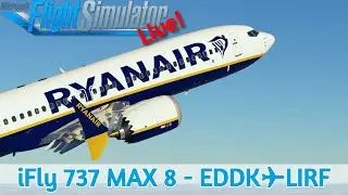 iFly 737 MAX Pre-Release | Köln EDDK✈Rom LIRF | MSFS2020 | Live