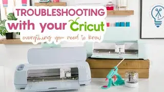 😲 TROUBLESHOOTING Your Cricut: Everything you need to know!