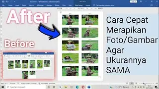 Cara Cepat Merapikan Banyak Foto/Gambar Agar Ukurannya Sama | Ms Word