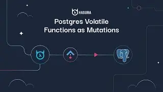 Coming Soon: Support for Postgres Volatile Functions as Mutations