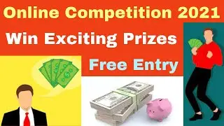 Online Competition 2021 | Free🆓 Submission | Free Online Competition 2021 | Win Exciting Prizes🤑