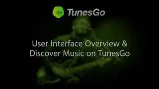 TunesGo: User Interface Introduction & Discover Music on TunesGo