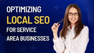 How to Optimize Your Business for Google Local SEO