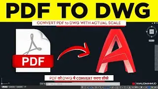 HOW TO CONVERT PDF TO DWG WITH ACTUAL SCALE IN HINDI | PDF TO AUTOCAD FILE CONVERSION IN HINDI